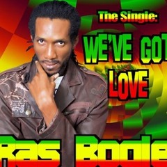 Ras Bogle............. Weve got love