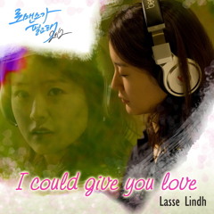 I Could Give You Love-I need romance 2012 OST
