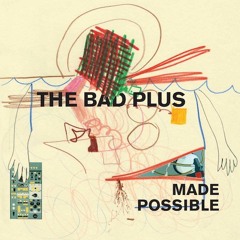 The Bad Plus - Seven Minute Mind