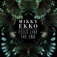 Mikky Ekko - Feels Like the End