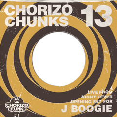 Chorizo Chunks 13: opening set for J Boogie