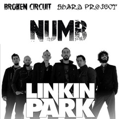 Linkin Park - "Numb" Rework [Broken Circuit & Shard Project]