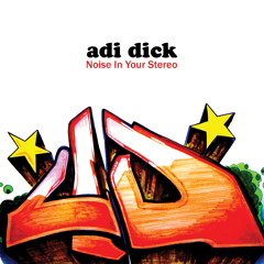 Adi Dick - Listen (Ishfaq's long lost rough mix)