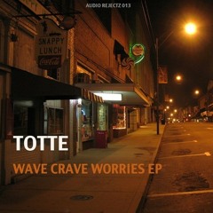 TOTTE - Big Thingz (Audio Rejectz)