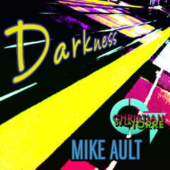 Darkness - CHRISTIAN De La Torre & MIKE AULT
