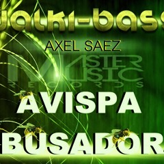 Walki-bass & Axel Saez - Avispa abusadora (Master Music Records)