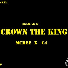 Crown The King Ft C4