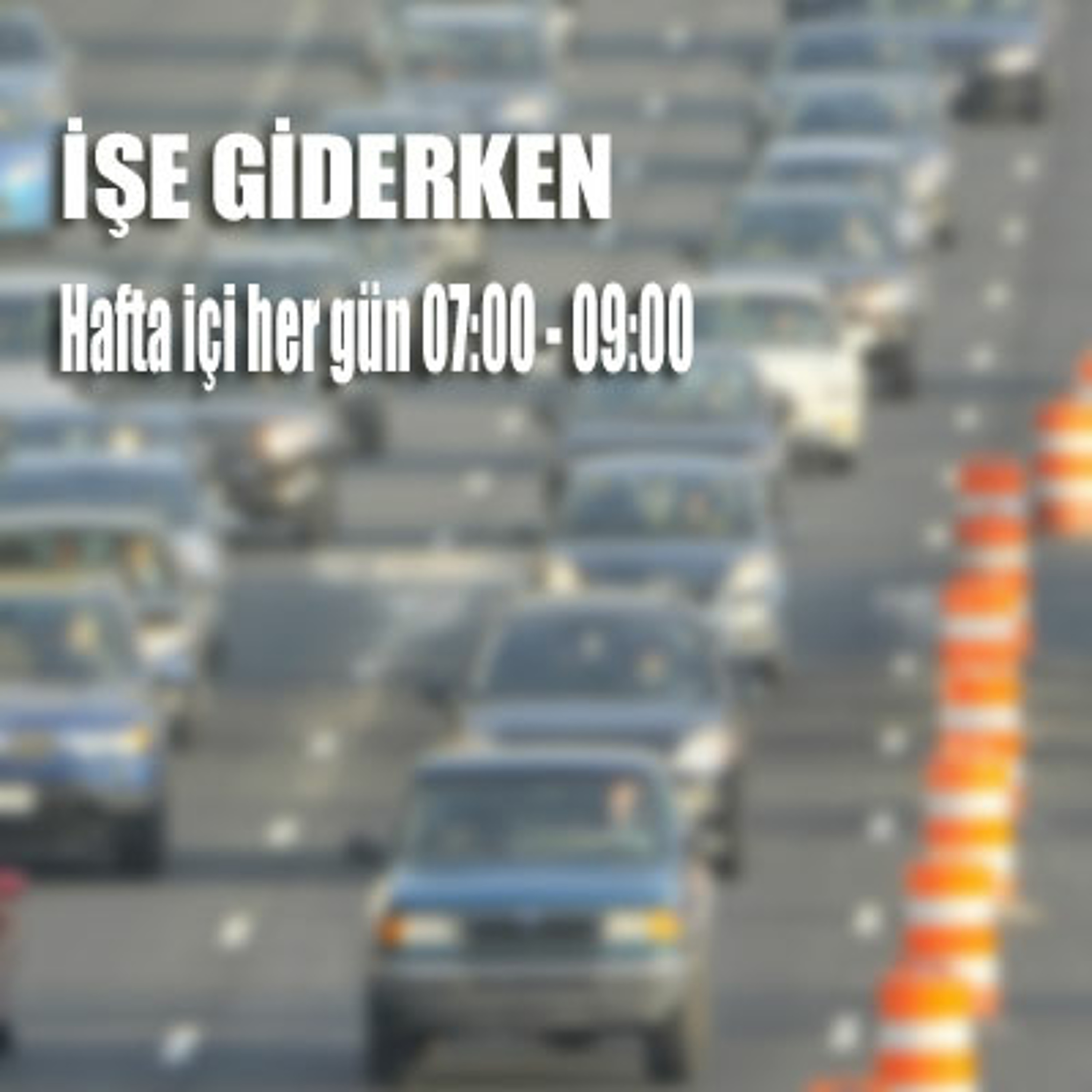 İşe Giderken - 25 Eylül 2012 episode artwork