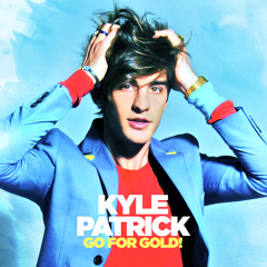 KYLE PATRICK - Go For Gold