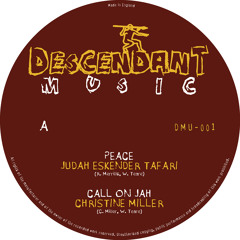 DMU-001A Judah Eskender Tafari - Peace / Christine Miller - Call on Jah