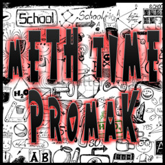 Promak - Meth Time