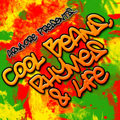 Arnivore Presents... Cool Beans, Rhymes & Life