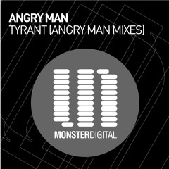 Angry Man - Tyrant (Original Mix)