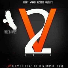2 Deep Vulchaz-Envy Me Ft Short Kidd