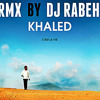 DJ RABEH- Cheb Khaled_C_est_la_vie (RMX 2012).mp3