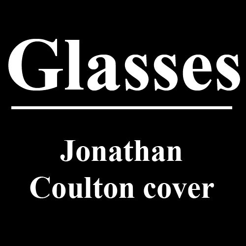 Stream Glasses (Jonathan Coulton cover) by skyen Listen online for