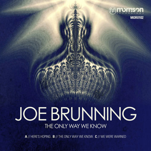 Joe Brunning - We Were Warned - MOR0102 - Release Date October 3rd 2012