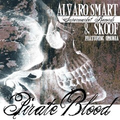 Alvaro Smart & Skoof - Pirate Blood feat Omonia (Skoof Acapella) [Supermarket Records] Session Sample