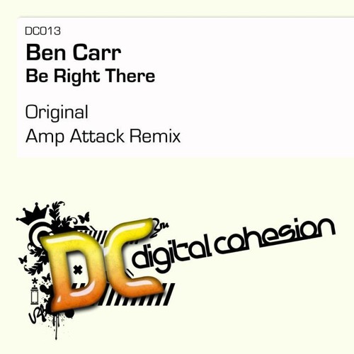 Ben Carr-Be Right There (Digital Cohesion) OCT 1st Release