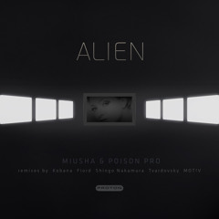 Miusha feat. Poison Pro - Alien (Kobana Dub Mix) preview