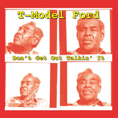 T-Model Ford - Talkin' It - Remix