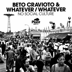 Beto Cravioto & Whatever Whatever - No Social Culture
