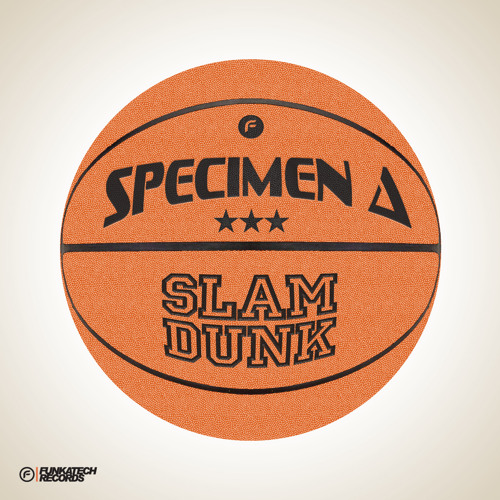 Specimen A - Slam Dunk (InsideInfo Remix) Out Now!!