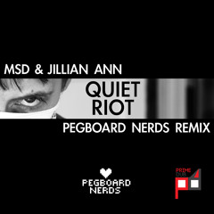 MSD & Jillian Ann - Quiet Riot (Pegboard Nerds Remix)