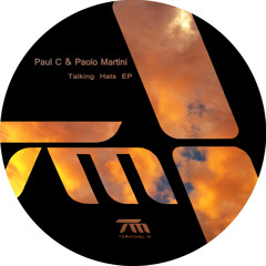 Paul C & Paolo Martini -B- Talking Hats (TERM093)