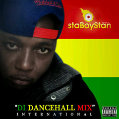 StaBoyStan DJ - DI DANCEHALL MIX INTERNATIONAL