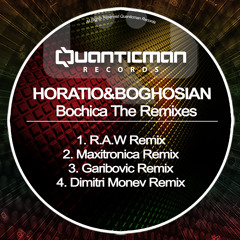 Horatio & Boghosian - Bochica (Dimitri Monev Remix) [Quanticman Records]