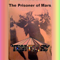 The Prisoner Of Mars - Tertiary - 05 do you have the time