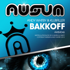 AWSM046 :: BAKKOFF (Original mix) by Andy Whitby & Klubfiller **ON SALE NOW**
