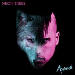 Neon Trees - Animal (Kaskade Remix)