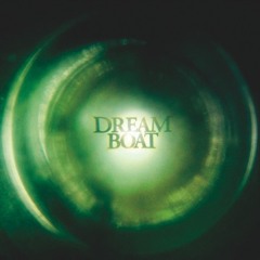 Dream Boat, "Sea to Sky"