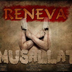 Reneva - Musallat (Piss Track)  YENİ PARÇA !!!