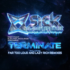 Fast Foot, Electric Soulside, MikeWave - Terminate (Lazy Rich Remix) PREVIEW