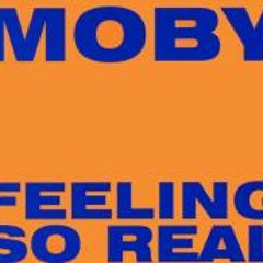 Moby - Feeling so real (Sepromatiq remix)