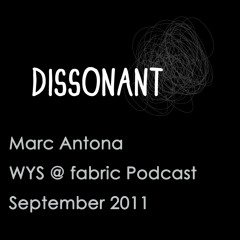 Marc Antona - fabric London Podcast - WYS - September 2011