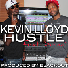 Kevin Lloyd feat Serani - Hustle (FINAL MIX)