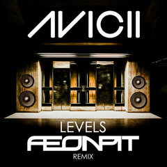Avicii - Levels (Aeonpit Hardstyle Remix)