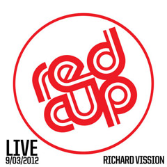 Red Cup - Richard Vission Live 9/03/12
