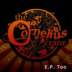 02 - The Cornelius Crane - They Sail Like They Never Heard a Song