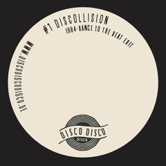 #1 DISCO DISCO DISCO // Discollision // Dance To The Beat Edit