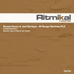 Drums House & Javi Enrrique - Mi Bongo (Baseek Remix)