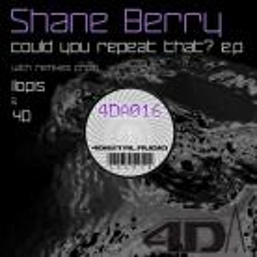 Shane Berry - COULD YOU REPEAT THAT Chris Llopis rmx