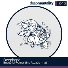 Deephope - Beautiful women [Deepmentality Records]