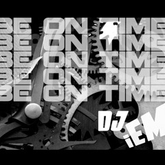 DJ iEM - Be On Time! (FREE DOWNLOAD)