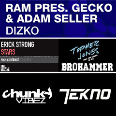 Ram pres. Gecko & Adam Seller vs Erick Strong vs Topher Jones - Dizko Stars Brohammer (Chunky Vibez vs Tekno Acid Treatment)