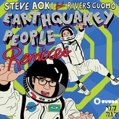 Steve Aoki - Earthquakey People feat. Rivers Cuomo (Dillion Francis Remix)